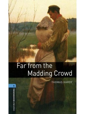 cover image of Far from the Madding Crowd  (Oxford Bookworms Series Stage 5): 本編
